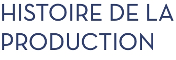 histoire de la production